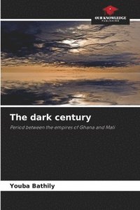 bokomslag The dark century