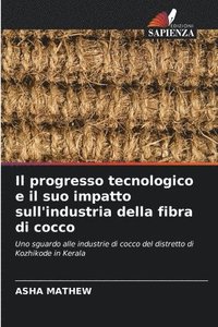 bokomslag Il progresso tecnologico e il suo impatto sull'industria della fibra di cocco