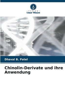 Chinolin-Derivate und ihre Anwendung 1
