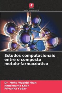 bokomslag Estudos computacionais entre o composto metalo-farmacutico