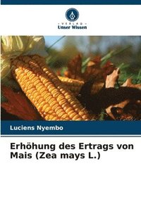 bokomslag Erhhung des Ertrags von Mais (Zea mays L.)