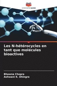 bokomslag Les N-htrocycles en tant que molcules bioactives