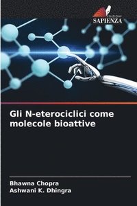 bokomslag Gli N-eterociclici come molecole bioattive