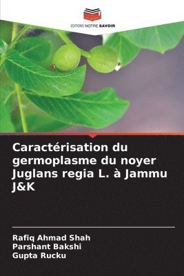 Caractrisation du germoplasme du noyer Juglans regia L.  Jammu J&K 1