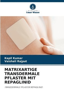 Matrixartige Transdermale Pflaster Mit Repaglinid 1