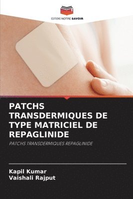 Patchs Transdermiques de Type Matriciel de Repaglinide 1