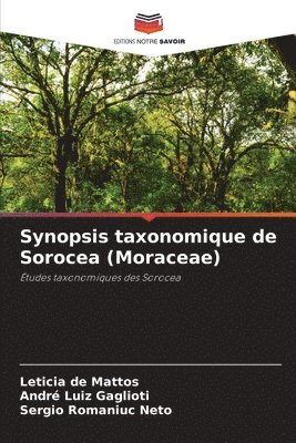 Synopsis taxonomique de Sorocea (Moraceae) 1