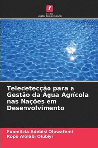 bokomslag Teledeteco para a Gesto da gua Agrcola nas Naes em Desenvolvimento