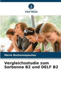 bokomslag Vergleichsstudie zum Sorbonne B2 und DELF B2