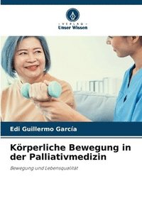 bokomslag Krperliche Bewegung in der Palliativmedizin