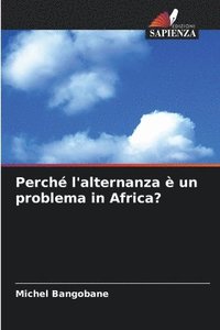 bokomslag Perch l'alternanza  un problema in Africa?