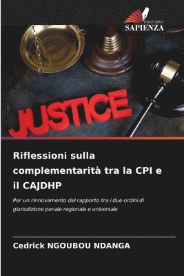 Riflessioni sulla complementarit tra la CPI e il CAJDHP 1