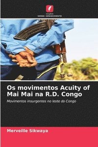 bokomslag Os movimentos Acuity of Mai Mai na R.D. Congo