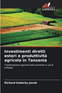 bokomslag Investimenti diretti esteri e produttivit agricola in Tanzania