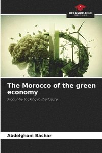 bokomslag The Morocco of the green economy