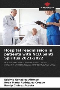 bokomslag Hospital readmission in patients with NCD.Santi Spiritus 2021-2022.
