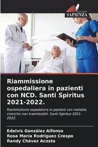 bokomslag Riammissione ospedaliera in pazienti con NCD. Santi Spiritus 2021-2022.
