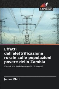 bokomslag Effetti dell'elettrificazione rurale sulle popolazioni povere dello Zambia