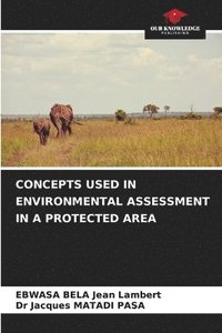 bokomslag Concepts Used in Environmental Assessment in a Protected Area