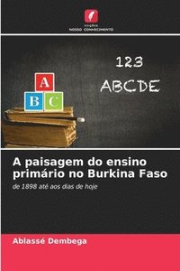 bokomslag A paisagem do ensino primrio no Burkina Faso