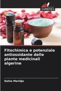 bokomslag Fitochimica e potenziale antiossidante delle piante medicinali algerine