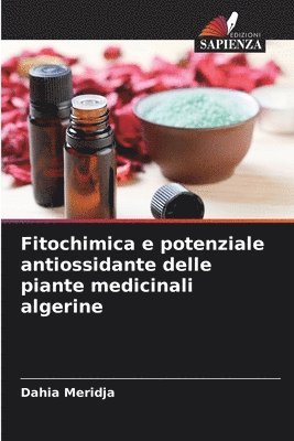 Fitochimica e potenziale antiossidante delle piante medicinali algerine 1