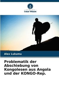 bokomslag Problematik der Abschiebung von Kongolesen aus Angola und der KONGO-Rep.