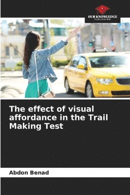 bokomslag The effect of visual affordance in the Trail Making Test