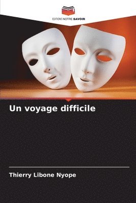 Un voyage difficile 1