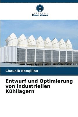 bokomslag Entwurf und Optimierung von industriellen Khllagern