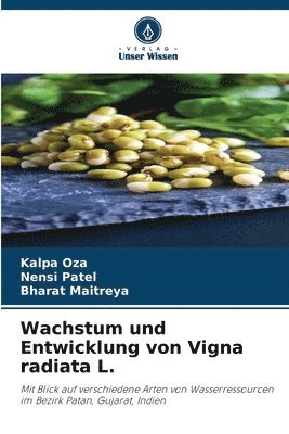 Wachstum und Entwicklung von Vigna radiata L. 1
