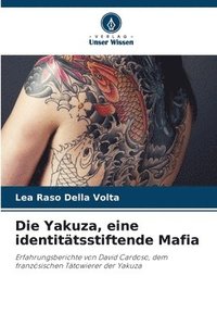 bokomslag Die Yakuza, eine identitatsstiftende Mafia
