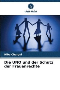 bokomslag Die UNO und der Schutz der Frauenrechte