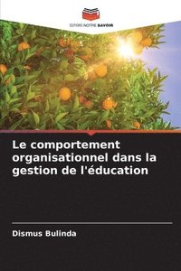 bokomslag Le comportement organisationnel dans la gestion de l'education