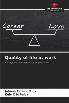 Quality of life at work 1