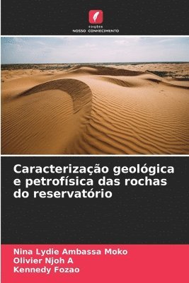 Caracterizao geolgica e petrofsica das rochas do reservatrio 1