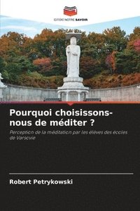 bokomslag Pourquoi choisissons-nous de mditer ?