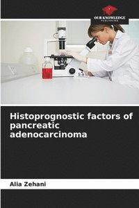 bokomslag Histoprognostic factors of pancreatic adenocarcinoma