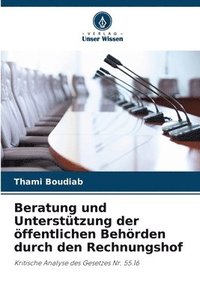 bokomslag Beratung und Untersttzung der ffentlichen Behrden durch den Rechnungshof