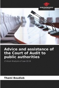 bokomslag Advice and assistance of the Court of Audit to public authorities
