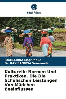 bokomslag Kulturelle Normen Und Praktiken, Die Die Schulischen Leistungen Von Mdchen Beeinflussen