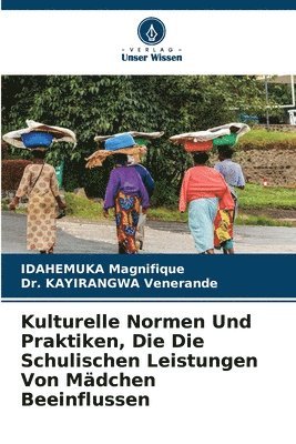 Kulturelle Normen Und Praktiken, Die Die Schulischen Leistungen Von Mädchen Beeinflussen