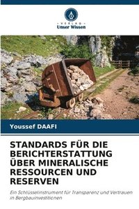 bokomslag Standards Fr Die Berichterstattung ber Mineralische Ressourcen Und Reserven
