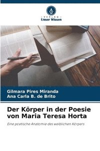 bokomslag Der Krper in der Poesie von Maria Teresa Horta