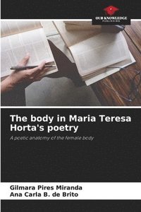 bokomslag The body in Maria Teresa Horta's poetry