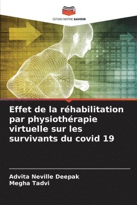 Effet de la rhabilitation par physiothrapie virtuelle sur les survivants du covid 19 1