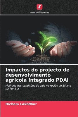 bokomslag Impactos do projecto de desenvolvimento agrcola integrado PDAI