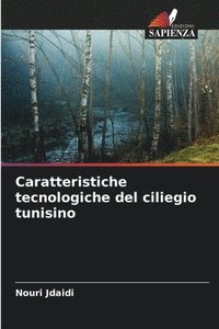 bokomslag Caratteristiche tecnologiche del ciliegio tunisino