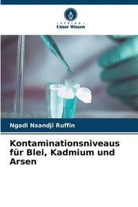 bokomslag Kontaminationsniveaus fr Blei, Kadmium und Arsen