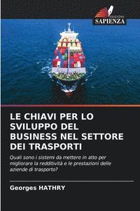 bokomslag Le Chiavi Per Lo Sviluppo del Business Nel Settore Dei Trasporti